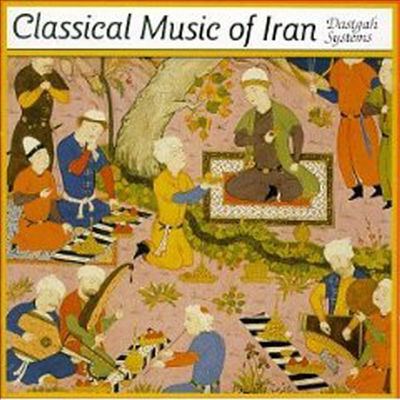 Various Artists - Classical Music Of Iran : The Dastgah Systems (CD)