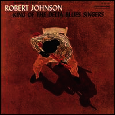 Robert Johnson — King Of The Delta Blues Singers 앨범 커버