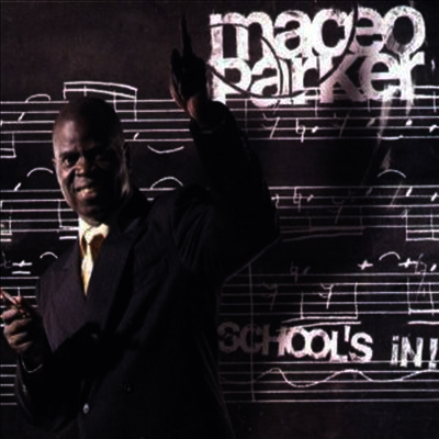 Maceo Parker — School’S In! 앨범 커버