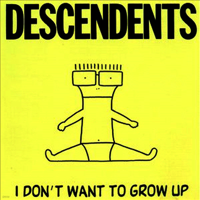 Descendents — I Don't Want To Grow Up 앨범 커버