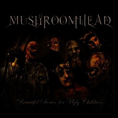 Mushroomhead — Beautiful Stories For Ugly Children 앨범 커버