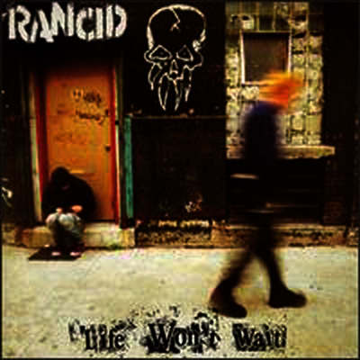 Rancid — Life Won't Wait 앨범 커버