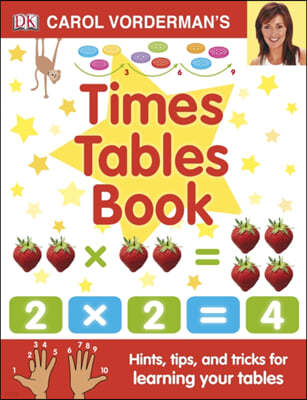 Carol Vorderman's Times Tables Book, Ages 7-11 (Key Stage 2)