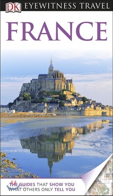 DK Eyewitness Travel Guide : France