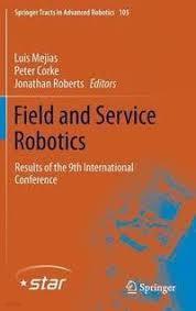 Field and Service Robotics: Results of the 9th International Conference (Hardcover, 2015)