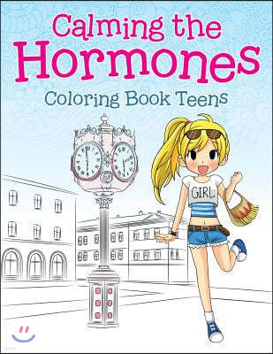 Calming the Hormones: Coloring Book Teens