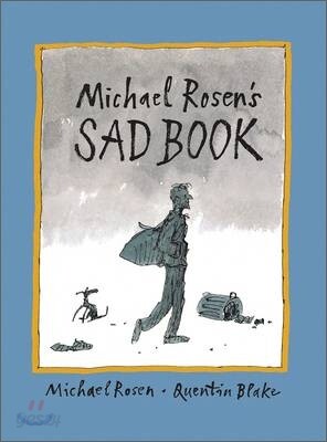 Michael Rosen's Sad Book : '내가 가장 슬플 때' 영문판