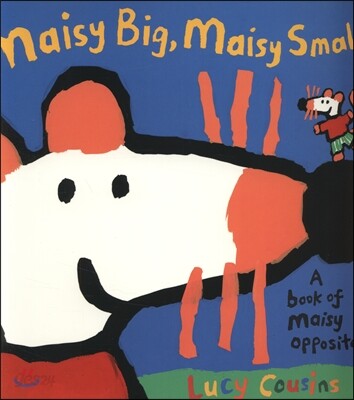 Maisy Big, Maisy Small