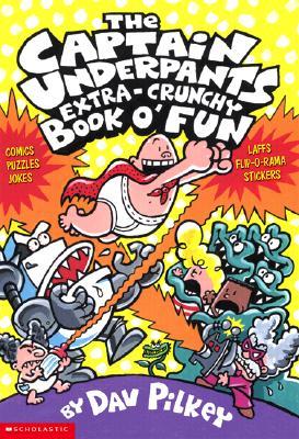 The Captain Underpants Extra-Crunchy Book O' Fun