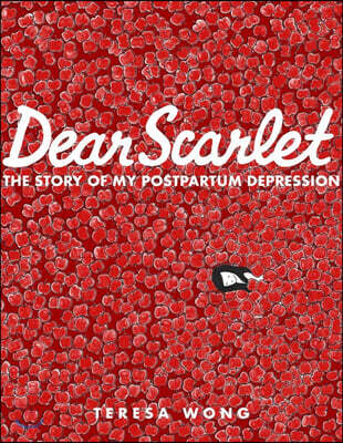 Dear Scarlet: The Story of My Postpartum Depression