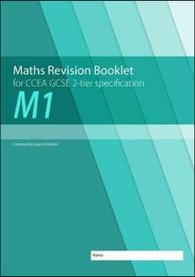 Maths Revision Booklet M1 for CCEA GCSE 2-tier Specification