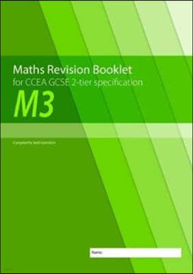 Maths Revision Booklet M3 for CCEA GCSE 2-tier Specification