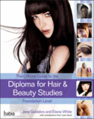 The Official Guide to the Diploma in Hair and Beauty Studies at Foundation Level