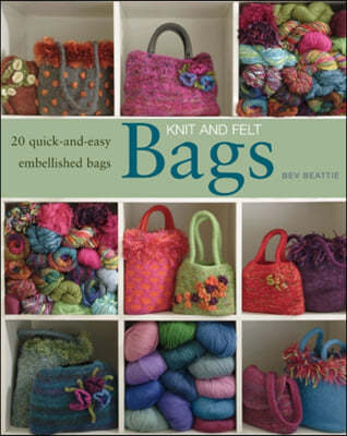 Knit and Felt Bags