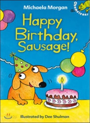 Happy Birthday, Sausage!