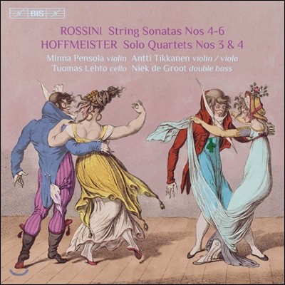 Minna Pensola 로시니: 현악 소나타 4-6번 / 호프마이스터: 솔로 사중주 3-4번 (Rossini: String Sonatas / Hoffmeister: Solo Quartets)