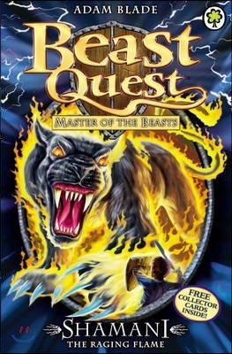 Beast Quest: 56: Shamani the Raging Flame