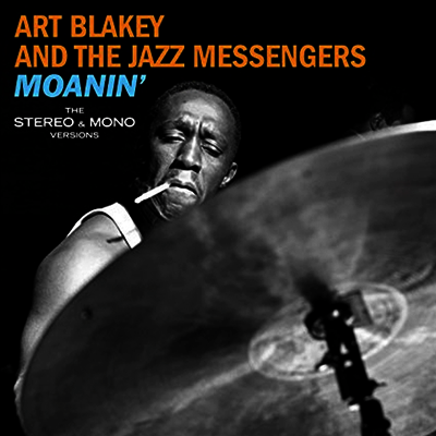 Art Blakey & The Jazz Messengers — Moanin' (Remastered)(Stereo & Mono Versions)(Gatefold) 앨범 커버