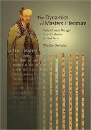 The Dynamics of Masters Literature: Early Chinese Thought from Confucius to Han Feizi (Hardcover)