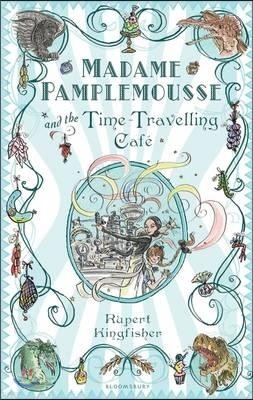 Madame Pamplemousse and the Time-Travelling Cafe