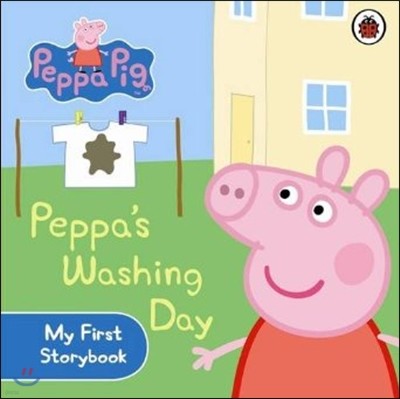 Peppa Pig: Peppas Washing Day: My First Storybook