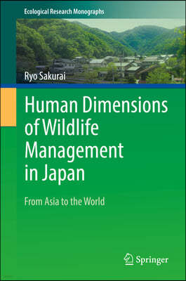 Human Dimensions of Wildlife Management in Japan: From Asia to the World