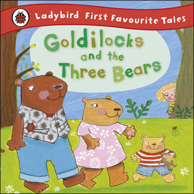 Ladybird First Favourite Tales Goldilocks and the Three Bears
