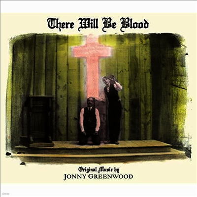 Jonny Greenwood — There Will Be Blood (데어 윌 비 블러드) (Soundtrack) 앨범 커버