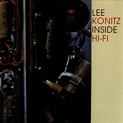 Lee Konitz — Inside Hi-Fi (Remastered) 앨범 커버