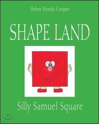 Shape Land: Silly Samuel Square