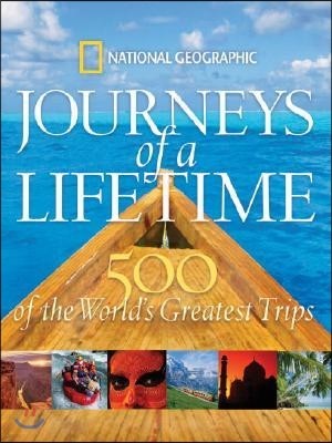 Journeys of a Lifetime: 500 of the World's Greatest Trips