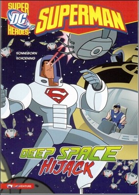 Capstone Heroes(Superman) : Deep Space Hijack