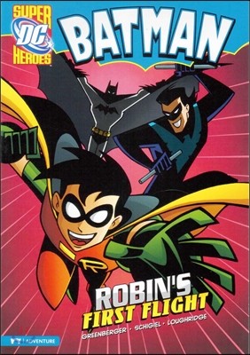 Capstone Heroes(Batman) : Robins First Flight