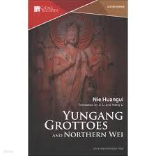 Yungang Grottoes and the Northern Wei Dynasty (Paperback)