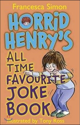 Horrid Henry's All Time Favourite Joke Book