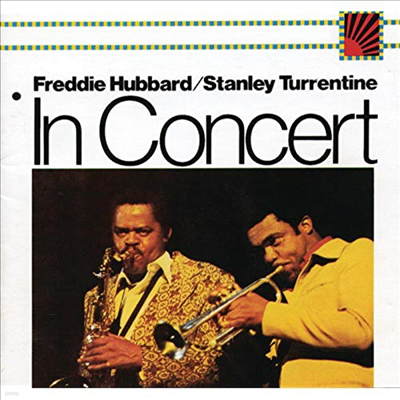 Freddie Hubbard & Stanley Turrentine - In Concert: Vol. 1 & 2 (Ltd. Ed)(Remastered)(Gatefold)(180G)(2LP)