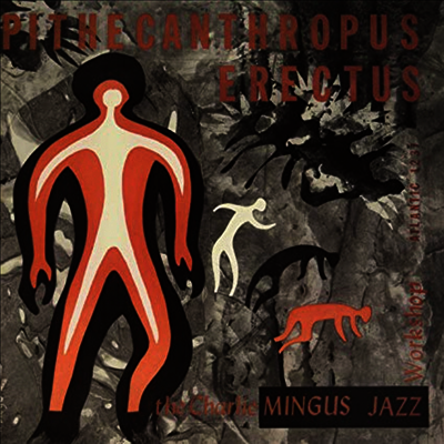 Charles Mingus — Pithecanthropus Erectus (Mono) 앨범 커버