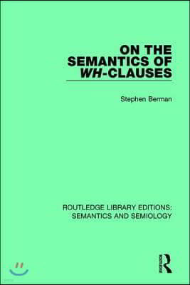 On the Semantics of Wh-Clauses