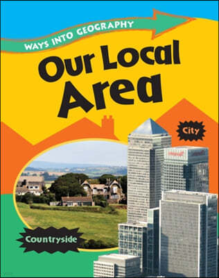 The Ways into Geography: Our Local Area