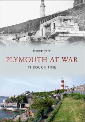 Plymouth at War Through Time