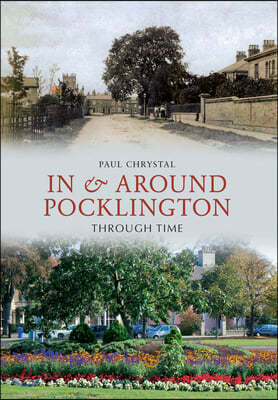 A In & Around Pocklington Through Time