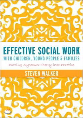 Effective Social Work with Children, Young People and Families