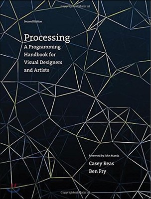 Processing: A Programming Handbook for Visual Designers and Artists