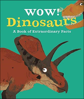 Wow! Dinosaurs