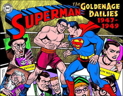 Superman: The Golden Age Newspaper Dailies: 1947-1949