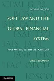 Soft Law and the Global Financial System : Rule Making in the 21st Century (Paperback)