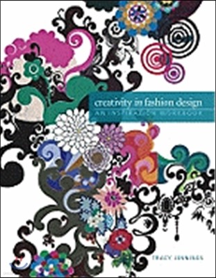 Creativity in Fashion Design: An Inspiration Workbook
