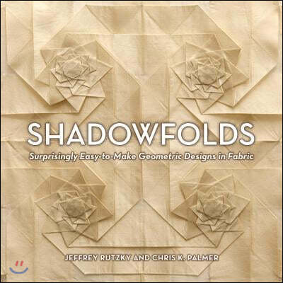 Shadowfolds: Surprisingly Easy-to Make Geometric Designs In Fabric