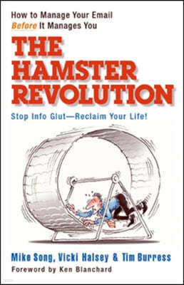 The Hamster Revolution: How to Manage Your Email Before It Manages You