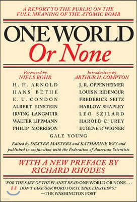 One World or None: A Report to the Public on the Full Meaning of the Atomic Bomb